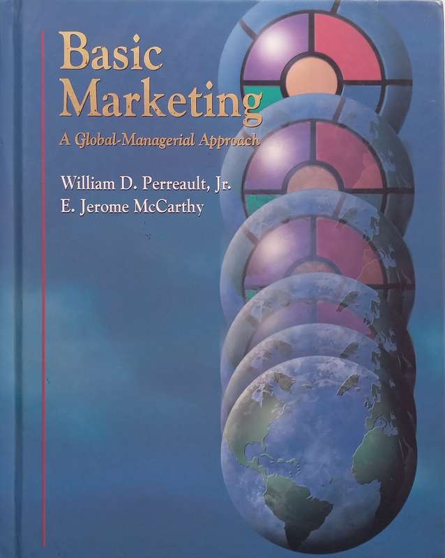 Basic Marketing: A Global-Managerial Approach (12th Ed.) | William D. Perreault, Jr. & E. Jerome ...