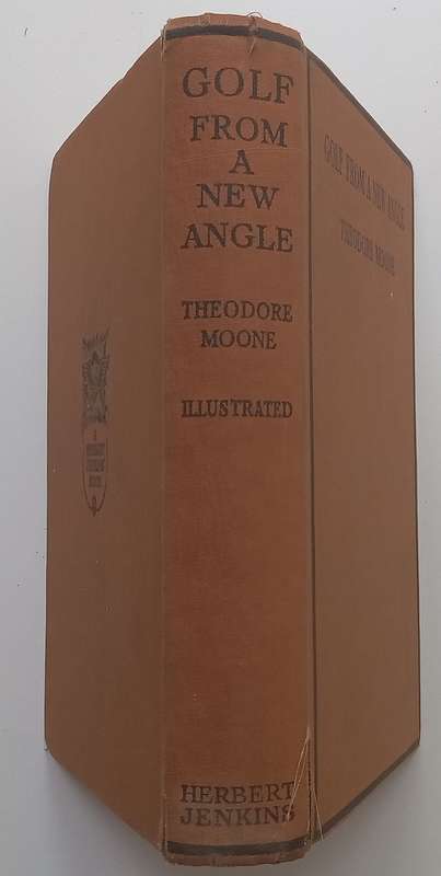 Golf From a New Angle: Being Letters from a Scratch Golfer to His Son at College (Published 1934)...