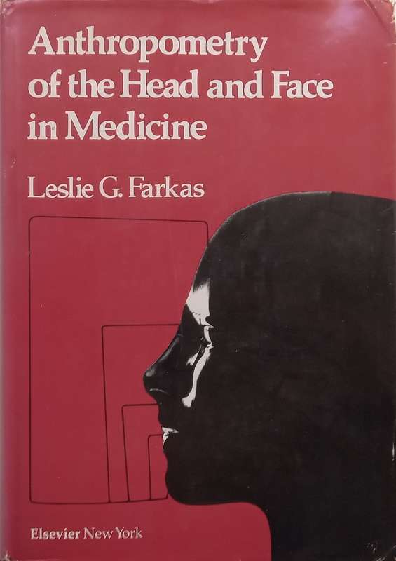 Anthropometry of the Head and Face in Medicine | Leslie G. Farkas