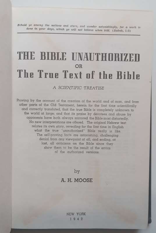 The Bible Unauthorized, or The True Text of the Bible: A Scientific Treatise | A. H. Moose
