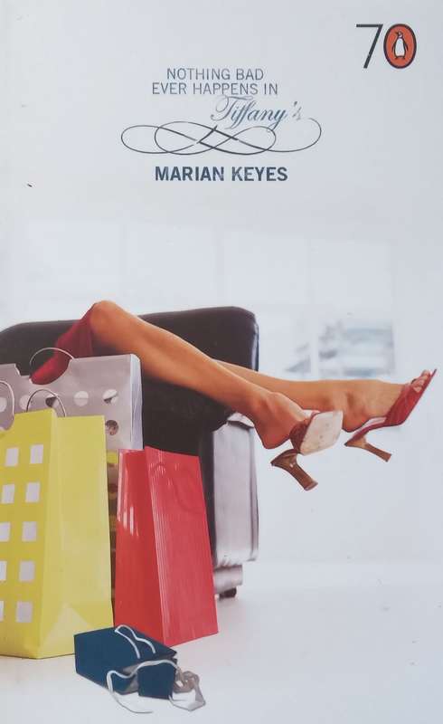 Nothing Bad Ever Happens in Tiffanys | Marian Keyes