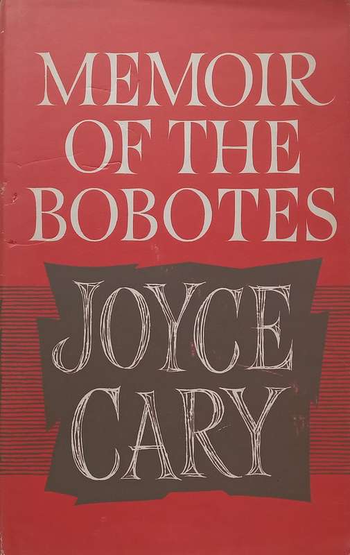 Memoir of the Bobotes (Hardcover) | Joyce Cary