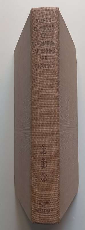 Steels Elements of Mastmaking, Sailmaking and Rigging | Claude S. Gill