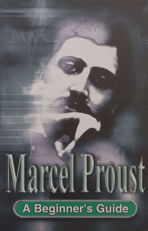 Marcel Proust: A Beginners Guide | Ingrid Wassenaar