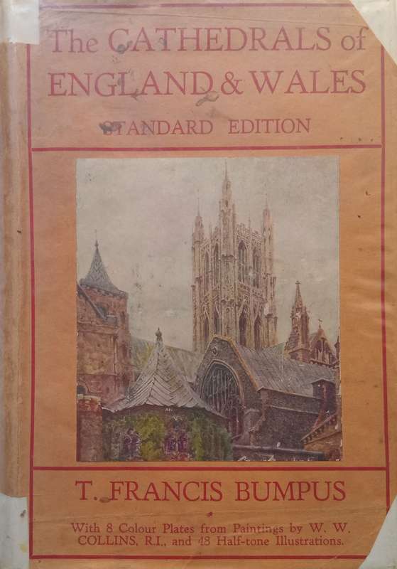 The Cathedrals of England & Wales | T. Francis Bumpus