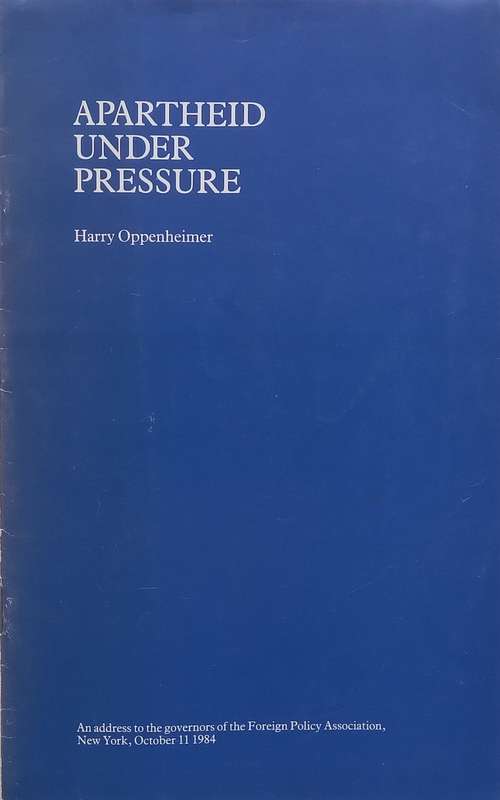 Apartheid Under Pressure: Address to the Governors of the Foreign Policy Association, 1984 | Harr...