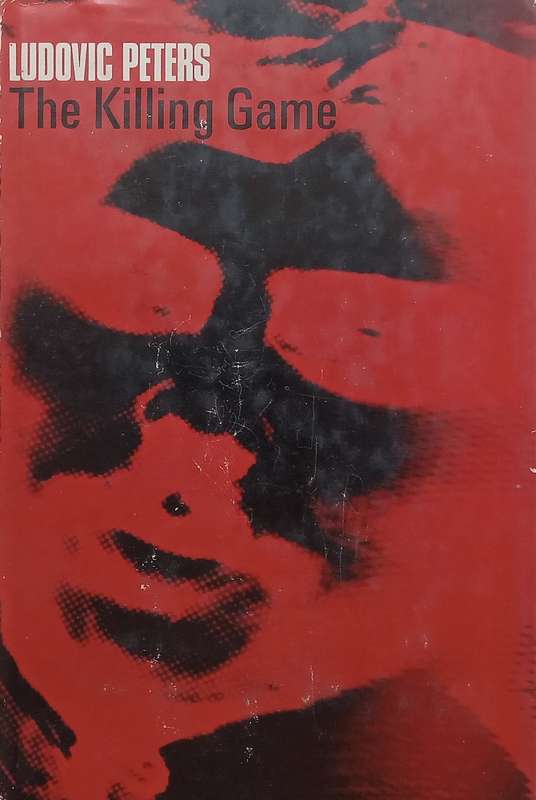 The Killing Game (First Edition, 1969) | Ludovic Peters