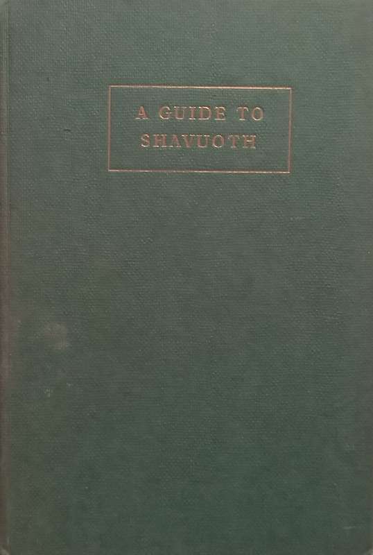 A Guide to Shavuoth | Chaim Pearl