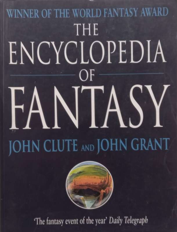 The Encyclopedia of Fantasy | John Clute & John Grant