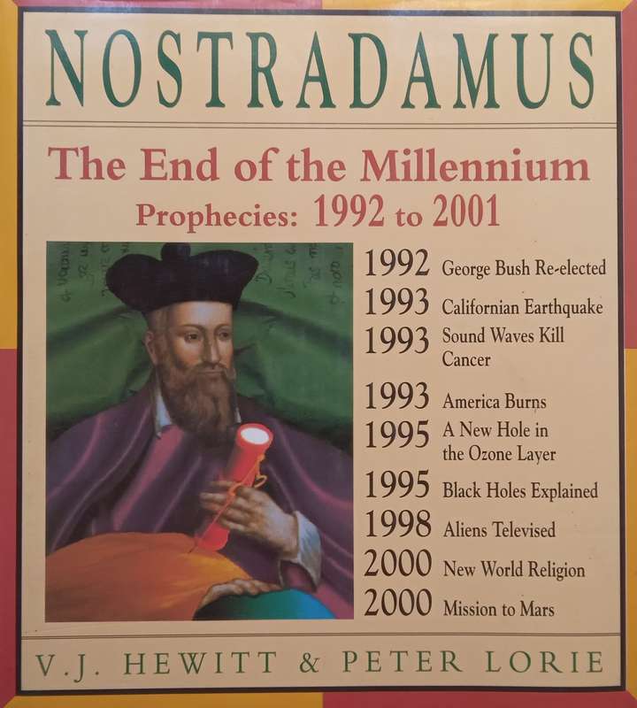 Nostradamus: The End of the Millennium, Prophecies 1992 to 2001 | V. J. Hewitt & Peter Lorie