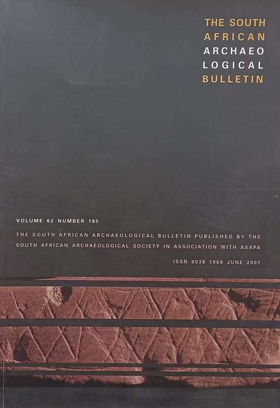 The South African Archaeological Bulletin (Vol. 62, No. 185, June 2007)