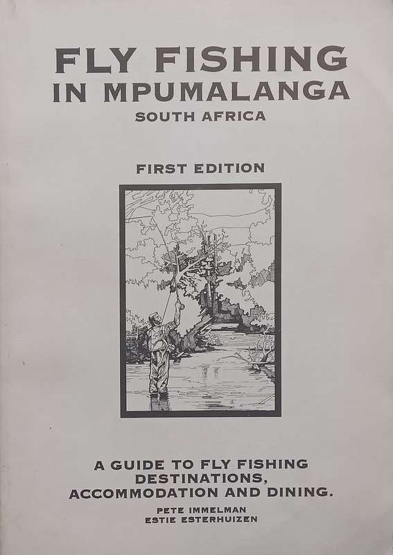 Fly Fishing in Mpumalanga: A Guide to Flyfishing Destinations, Accommodation and Dining | Pete Im...