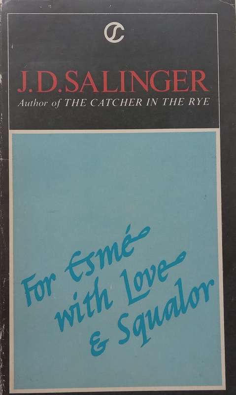 For Esme with Love and Squalor | J. D. Salinger