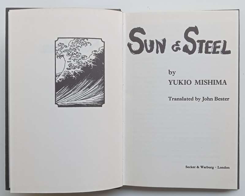Sun & Steel (First Edition, 1971) | Yukio Mishima