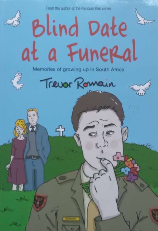 Blind Date at a Funeral: Memories of Growing Up in South Africa (Signed by Author and with Small ...