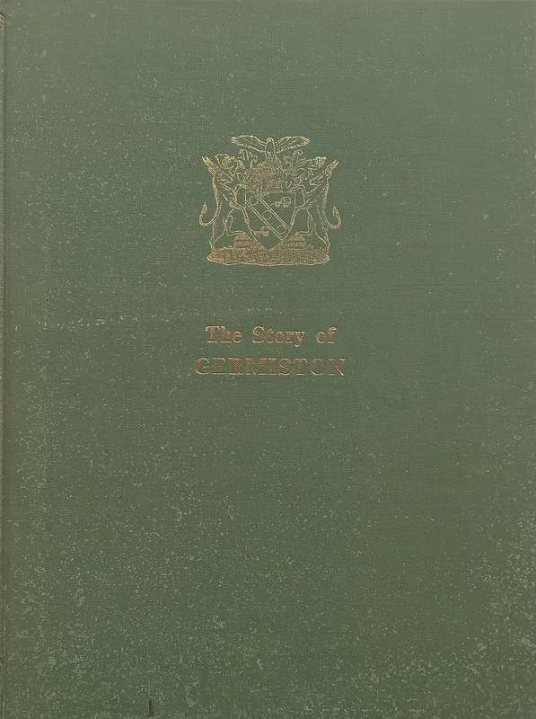 The Story of Germiston (Inscribed by Mayor of Germiston)