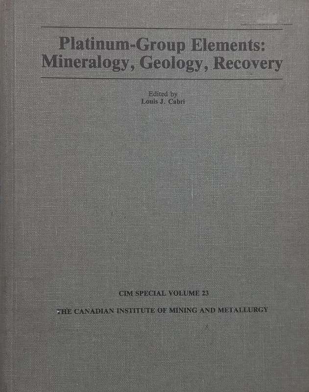 Platinum-Group Elements: Mineralogy, Geology, Recovery | Louis J. Cabri (Ed.)