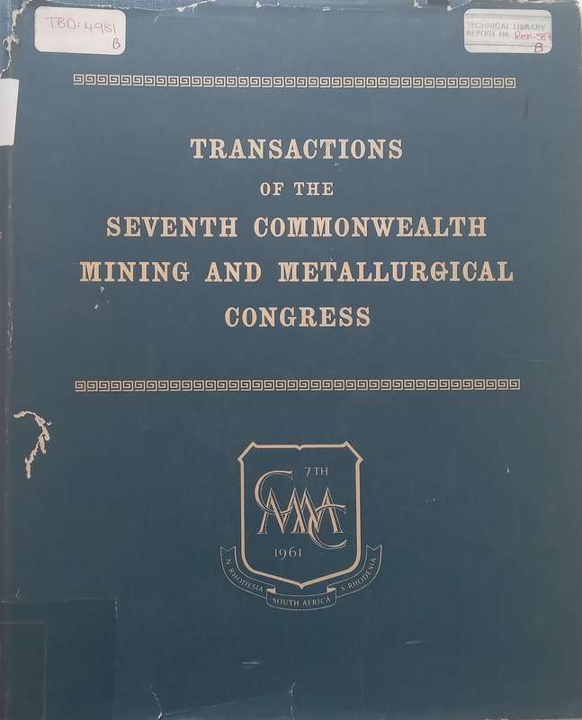 Transactions of the Seventh Commonwealth Mining and Metallurgical Congress: Papers and Discussion...