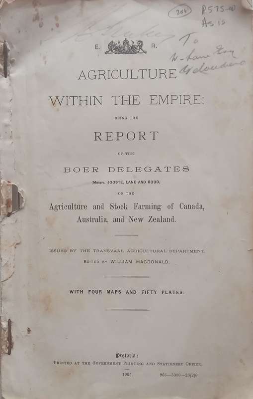 Agriculture Within the Empire: Being the Report of the Boer Delegates on the Agriculture and Stoc...