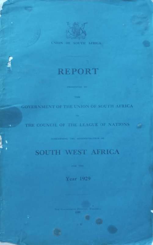 Report Concerning the Administration of South West Africa for the Year 1929