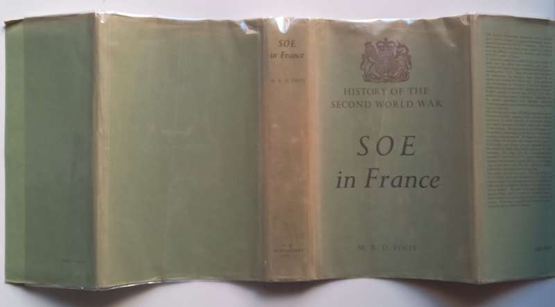 SOE in France: An Account of the Work of the British Special Operations Executive in France, 1940...
