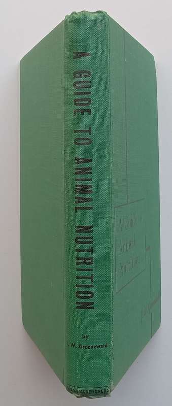 A Guide to Animal Nutrition (Published 1959) | J. W. Groenewald