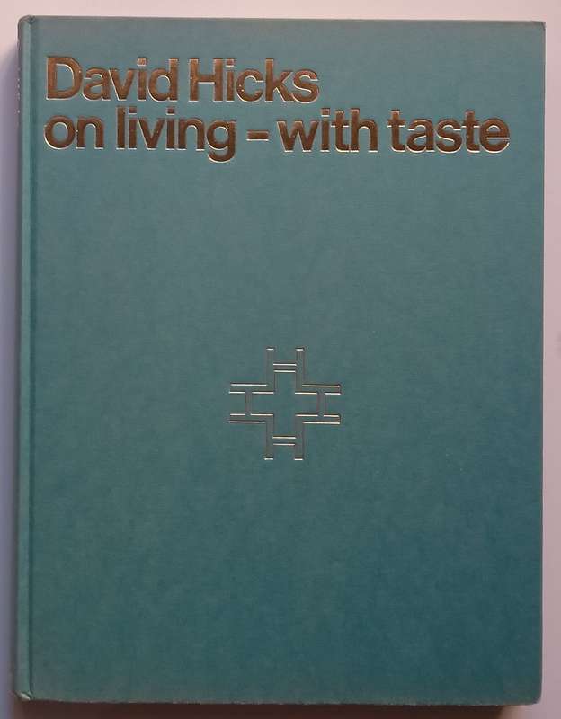 David Hicks on Living  With Taste | David Hicks