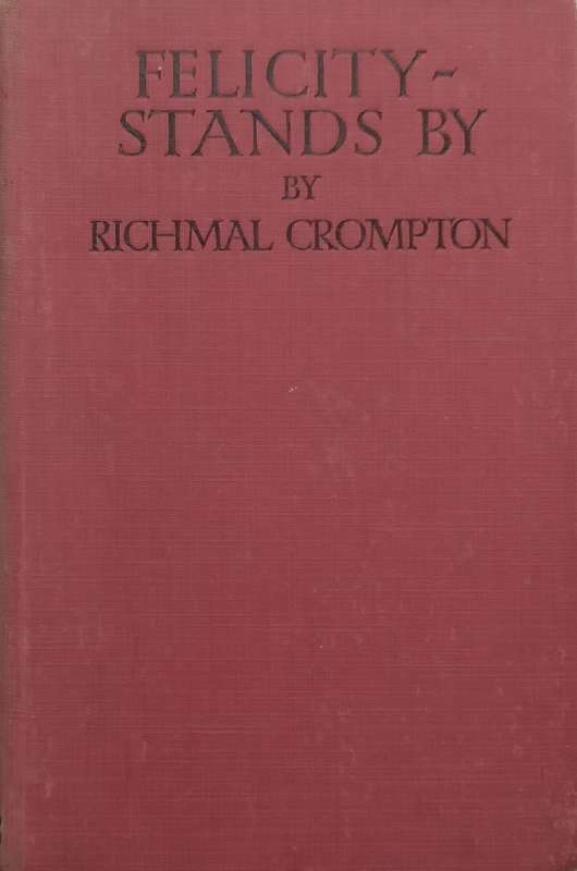 Felicity  Stands (First Edition, 1928) | Richmal Crompton