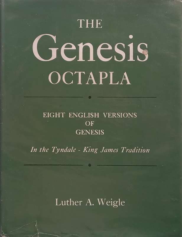 The Genesis Octapla: Eight English Versions of Genesis in the Tyndale-King James Tradition | Luth...