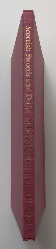 Scottish Swords and Dirks: An Illustrated Reference Guide to Scottish Edged Weapons | John Wallace