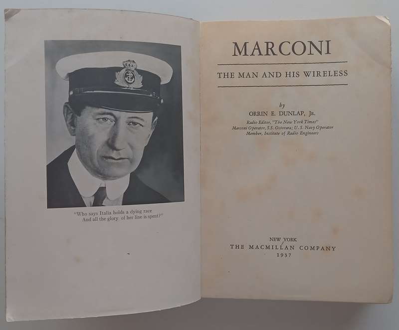 Marconi: The Man and His Wireless (First Edition, 1937) | Orrin E. Dunlap