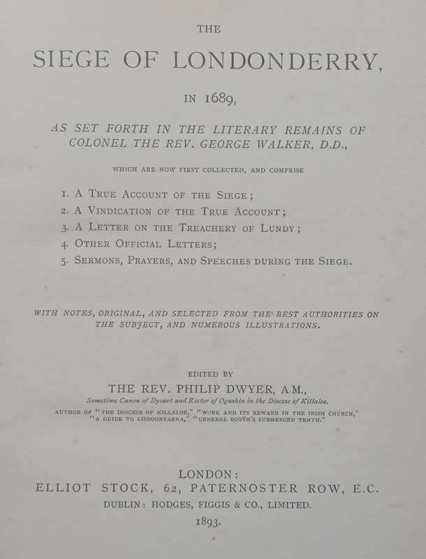 The Siege of Derry in 1689 (1893 Facsimile Reprint) | Rev. Philip Dwyer (Ed.)