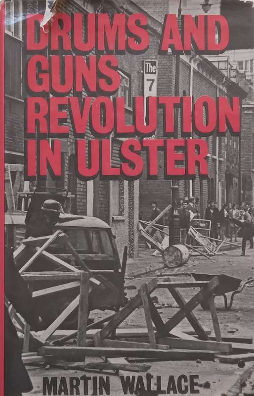 Drums and Guns: Revolution in Ulster | Martin Wallace