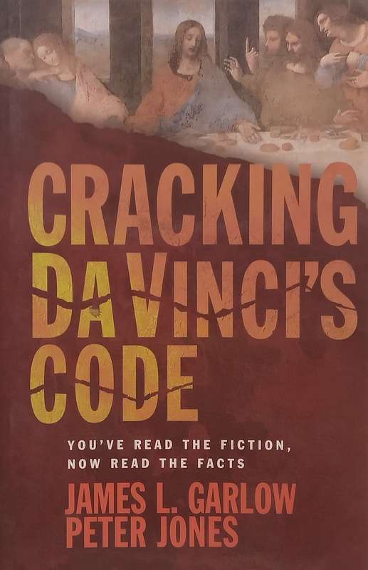Cracking Da Vincis Code | James L. Garlow & Peter Jones