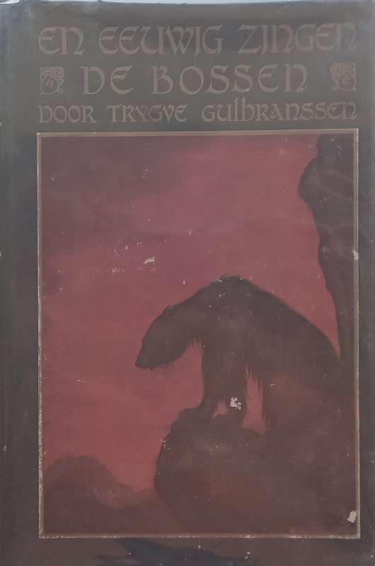 En Eeuwig Zingen de Bosen: De Geschiedenis van het Geslagt Bjorndal (Dutch) | Trygve Gulbranssen