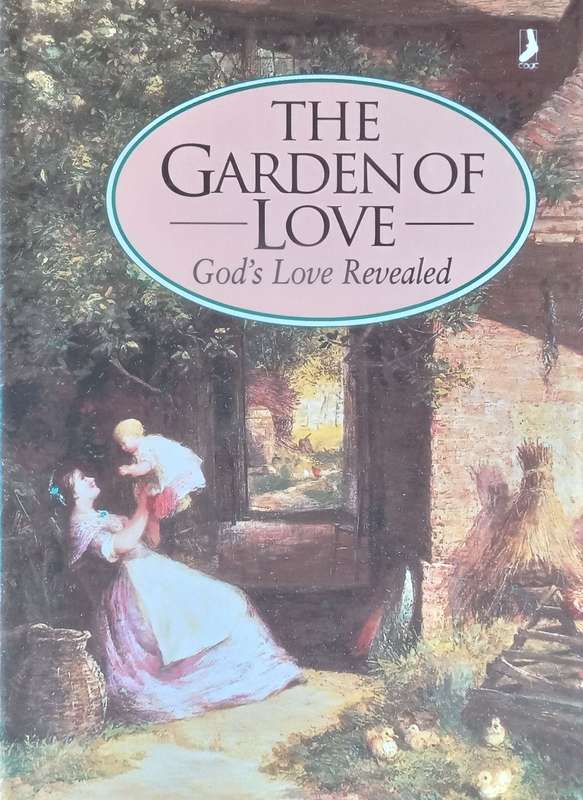 The Garden of Love: Gods Love Revealed