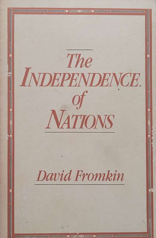 The Independence of Nations | David Fromkin