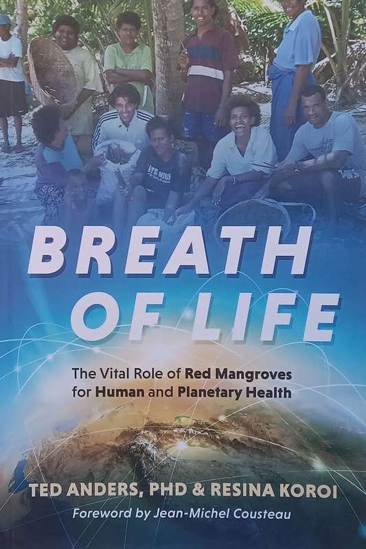 Breath of Life: The Vital Role of Red Mangroves for Human and Planetary Health | Ted Anders & Res...