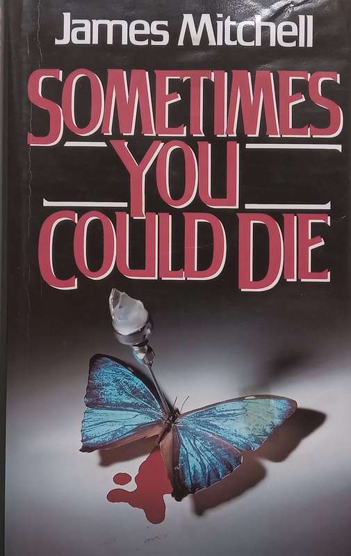 Sometimes You Could Die (Hardcover) | James Mitchell