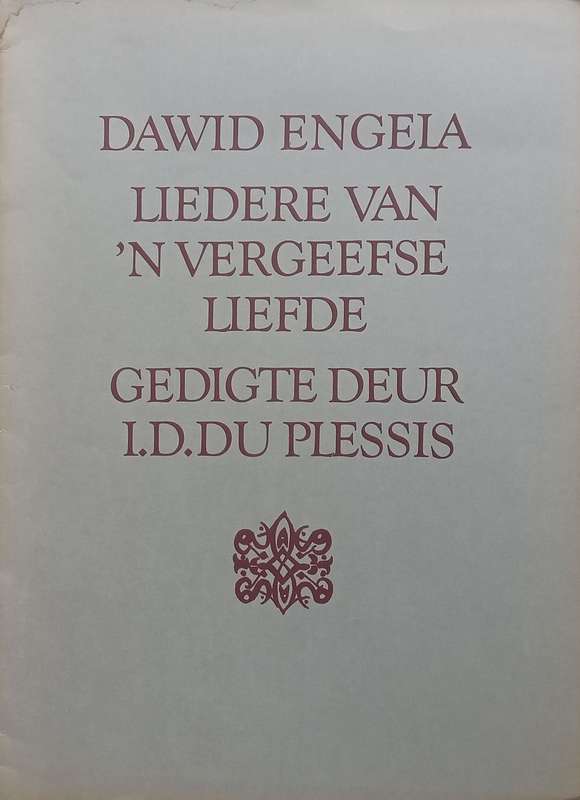 Liedere van n Vergeefse Liefde (Afrikaans) | Dawid Engela