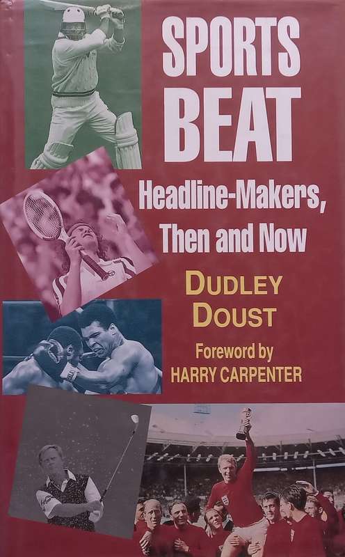 Sports Beat: Headline-Makers, Then and Now | Dudley Doust