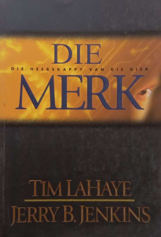 Die Merk (Afrikaans) | Tim LaHaye & Jerry B. Jenkins