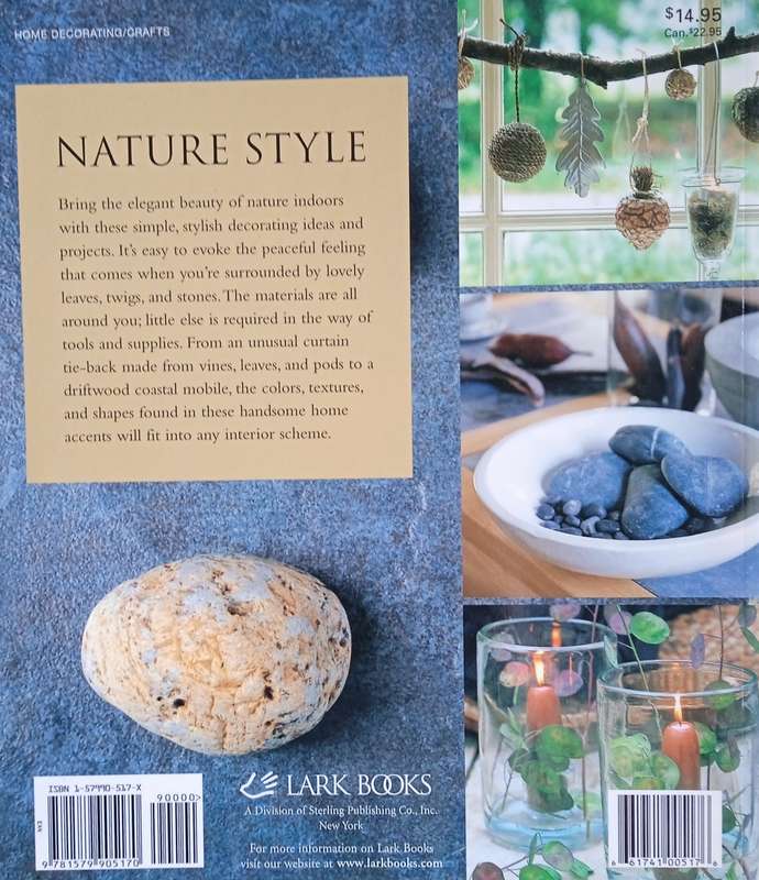 Nature Style: Elegant Decorating with Leaves, Twigs and Stones | Marthe Le Van