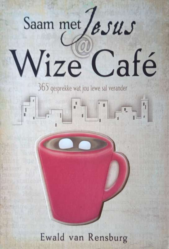 Saam met Jesus. Wize Caf | Ewald van Rensburg