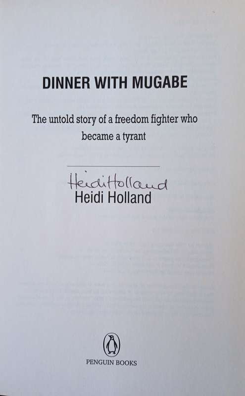 Dinner with Mugabe: The Untold Story of a Freedom Fighter Who Became a Tyrant (SIgned and Inscrib...