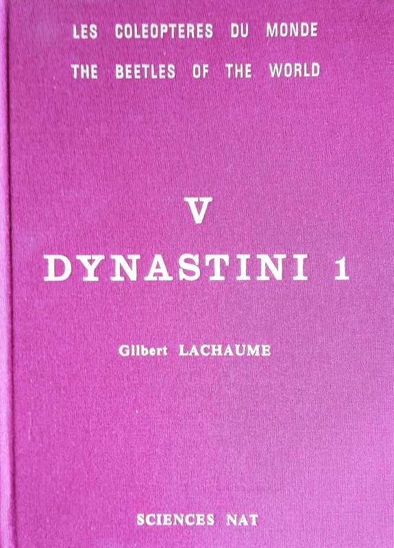 Dynastini, Part 1: The Beetles of the World, Volume 5. | Gilbert Lachaume
