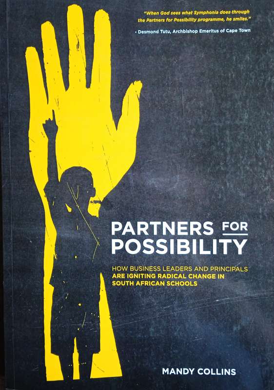 Partners for Possibility: How Business Leaders and Principals are Igniting Radical Change in Sout...