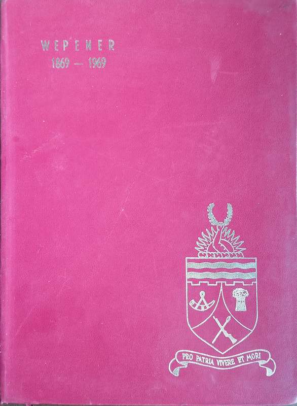 Wepener 1869 - 1969 | J.J. Oberholzer