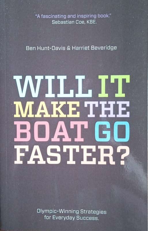 Will It Make the Boat Go Faster? (Signed by one of the authors) | Ben Hunt-Davis and Harriet Beve...