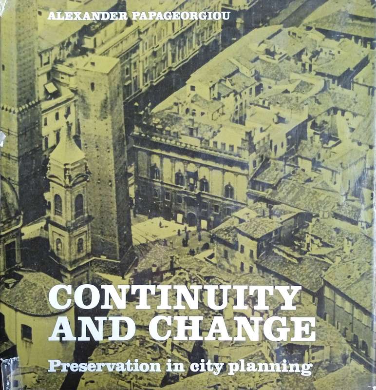 Continuity and Change: Preservation in City Planning | Alexander Papageorgiou